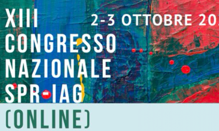 XIII Congresso Nazionale SPR-IAG “Per una ricerca in Psicoterapia basata sulla pratica clinica”. ONLINE  2-3 Ottobre 2020